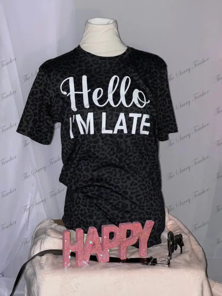 I’m Late - Small - t-shirt