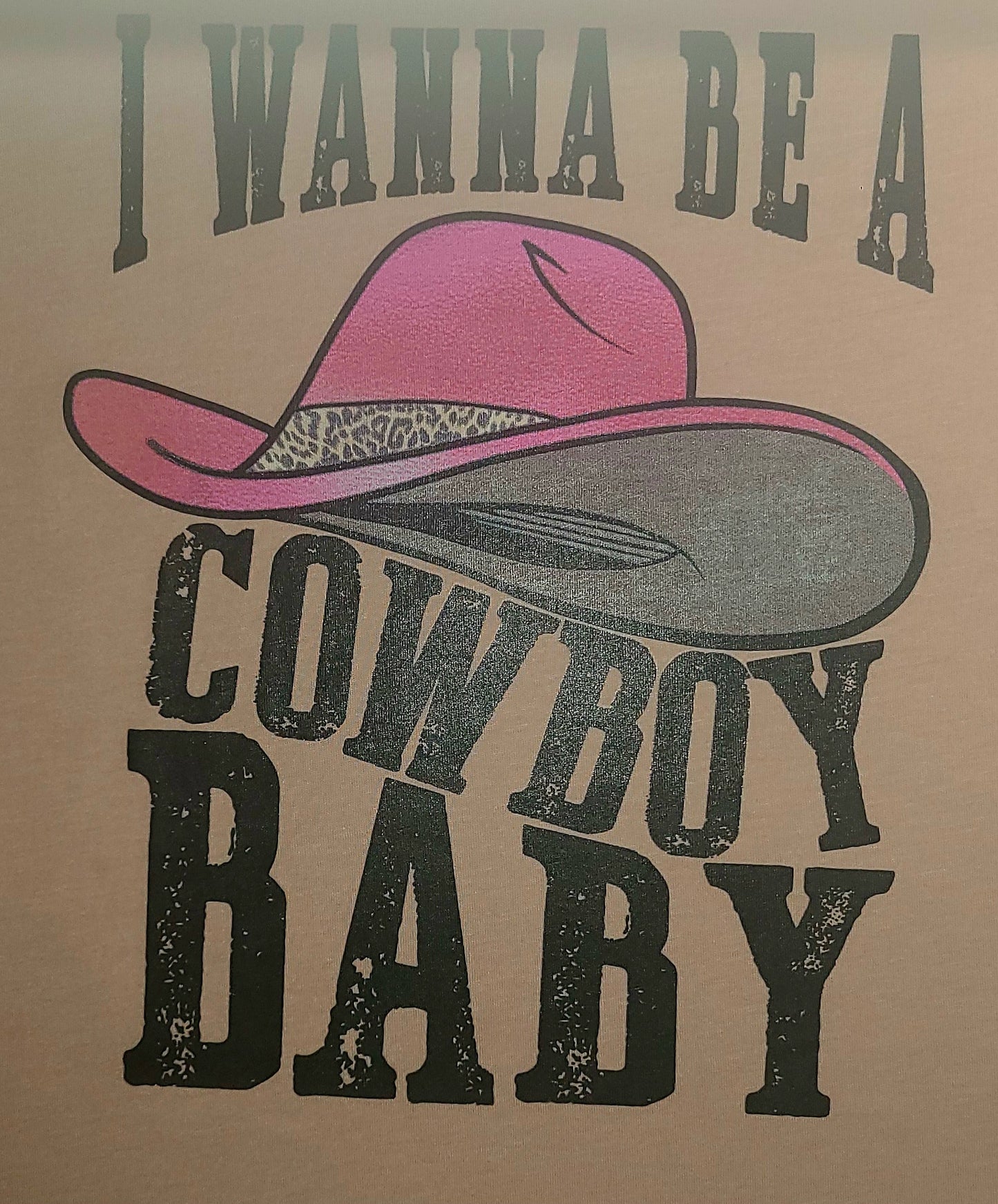 I Wanna be a Cowboy Baby