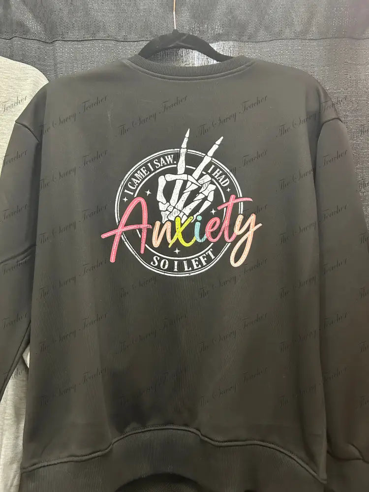 Anxiety - sweatshirt