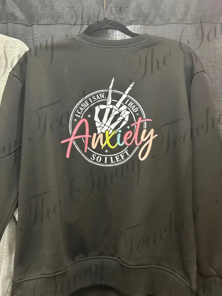Anxiety - sweatshirt