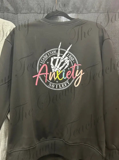 Anxiety - sweatshirt
