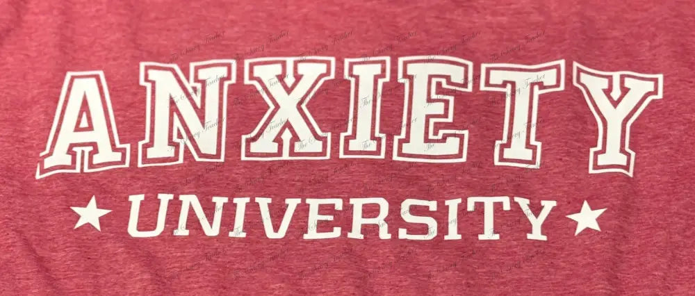Anxiety University - t-shirt