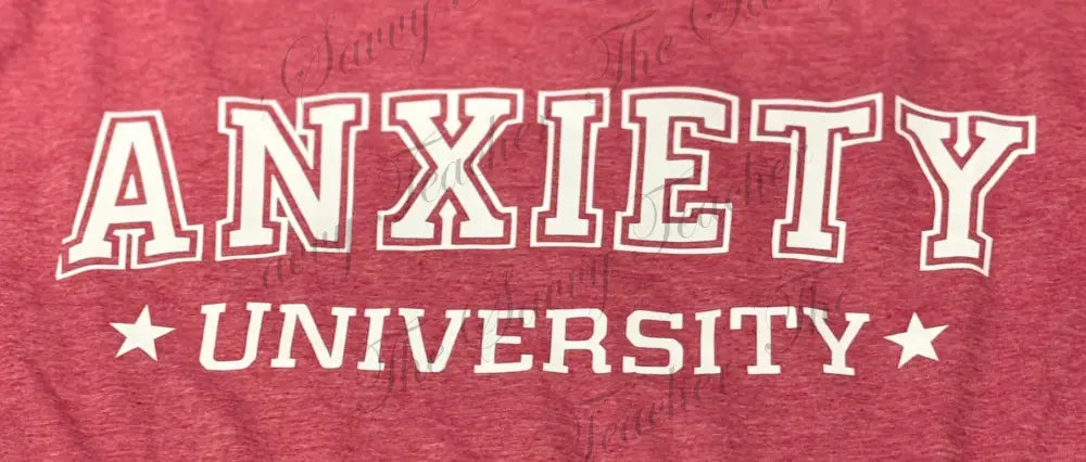 Anxiety University - t-shirt