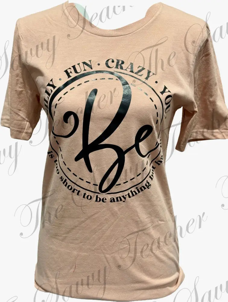 Be - small - t-shirt