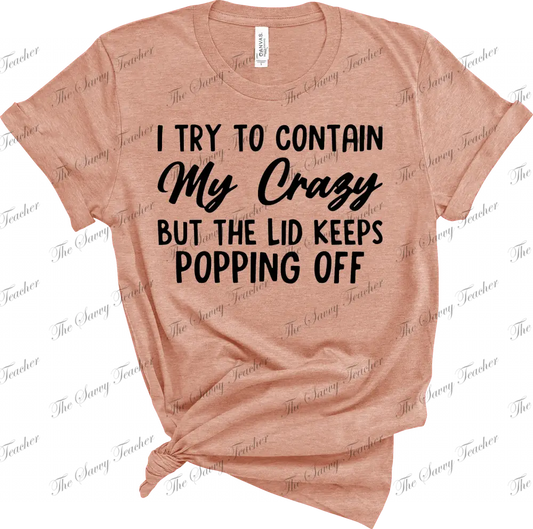 Contain My Crazy - small - t-shirt