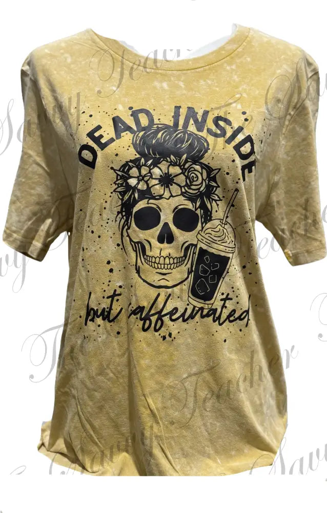 Dead inside but caffinated - Small - t-shirt
