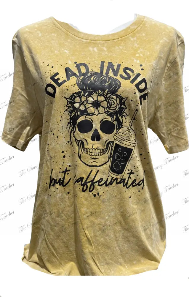 Dead inside but caffinated - Small - t-shirt