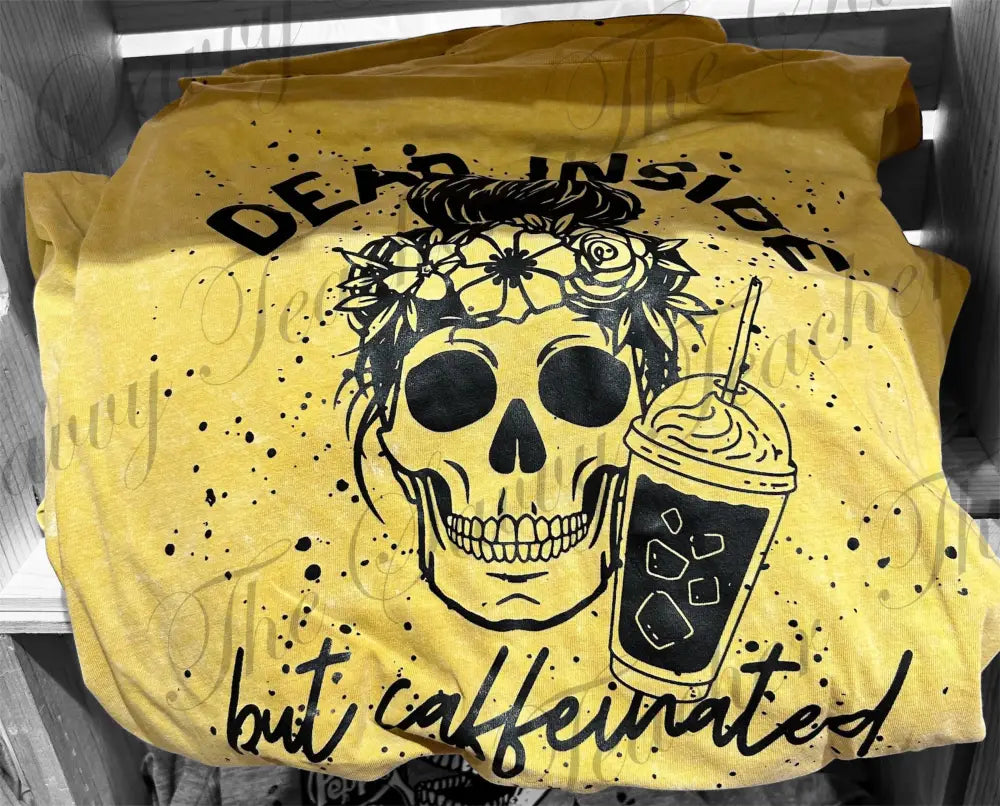 Dead inside but caffinated - t-shirt