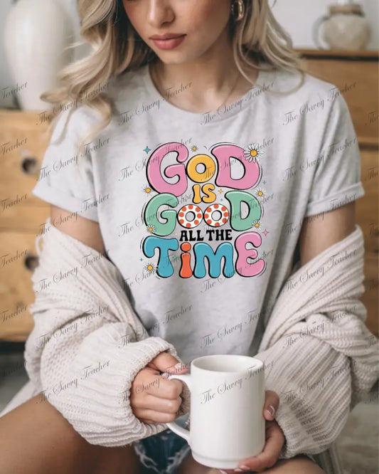 God is Good All the Time - small - t-shirt