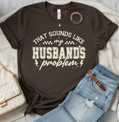 Husbands Problem - Shirts & Tops