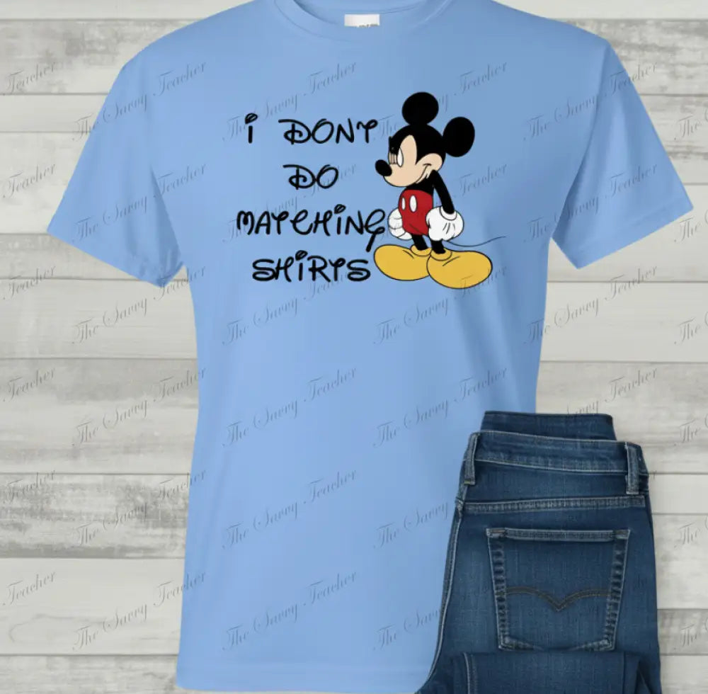 I Don’t Do Matching Shirts Mickey - XS - t-shirt