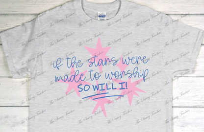 If the Stars were made to worship - t-shirt