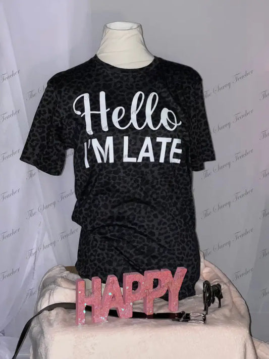 I’m Late - Small - t-shirt