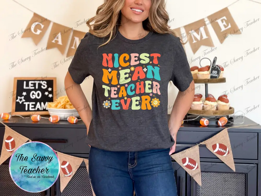 Nicest Meanest Teacher Ever Spirit Shirt - XS / Short - t-shirt