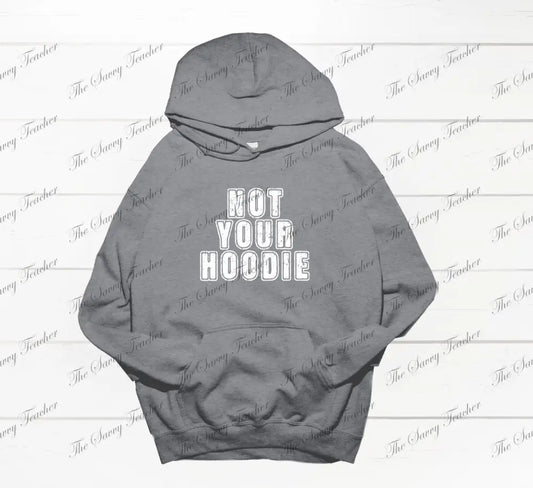 Not Your Hoodie - Small - Hoodie
