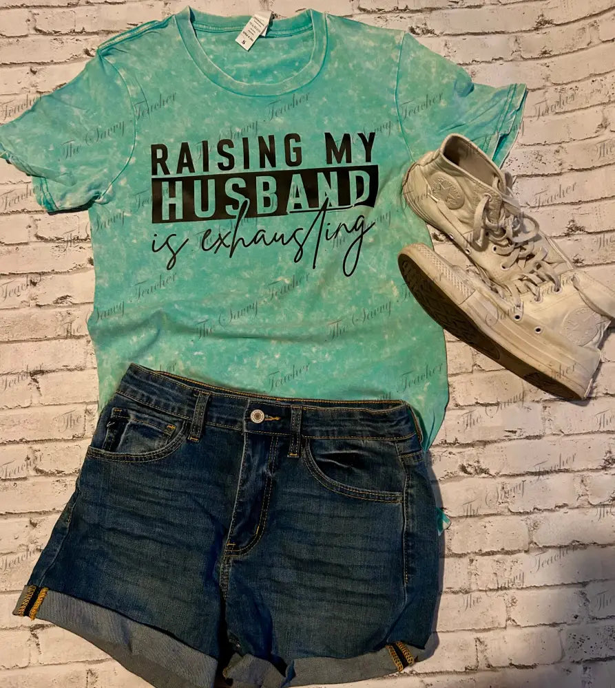 Raising My Husband is Exhausting - Small - t-shirt