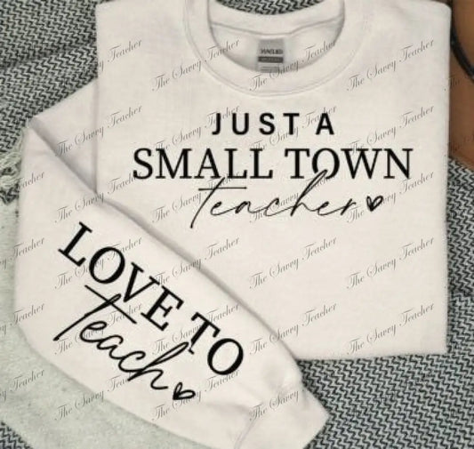 Small Town Teacher Sweatshirt spirit shirt - Small - sweatshirt