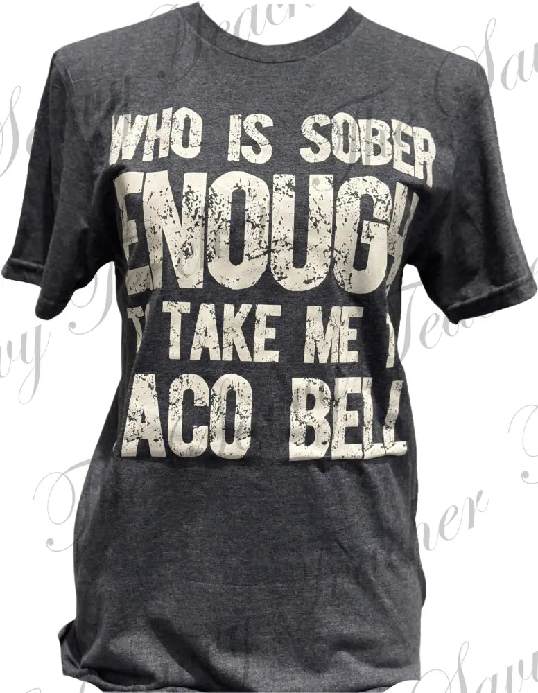 Sober Enough - t-shirt