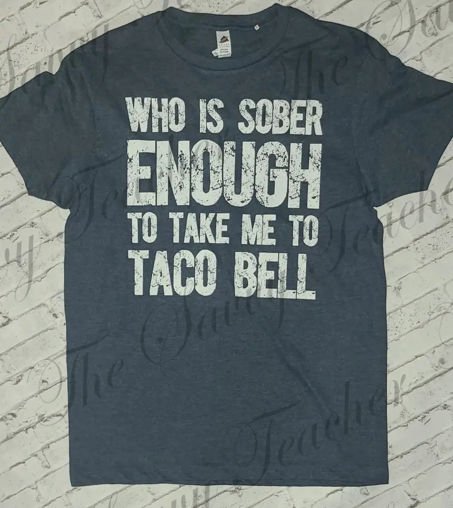 Sober Enough - t-shirt