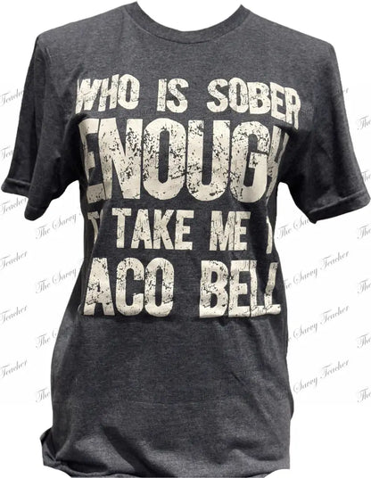 Sober Enough - t-shirt