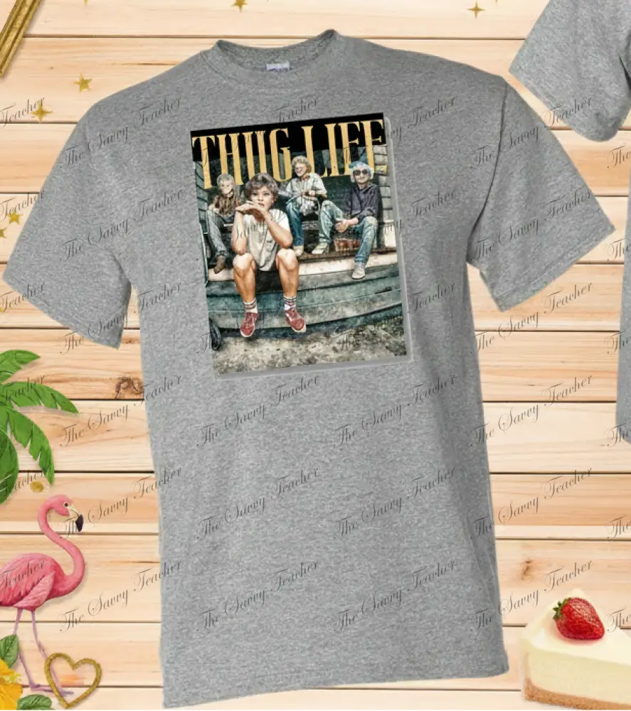 Thug Life (Golden Girls t-shirt) - small - t-shirt