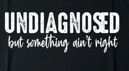 Undiagnosed - t-shirt