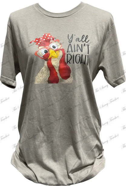 Ya’ll Ain’t Right - small - t-shirt