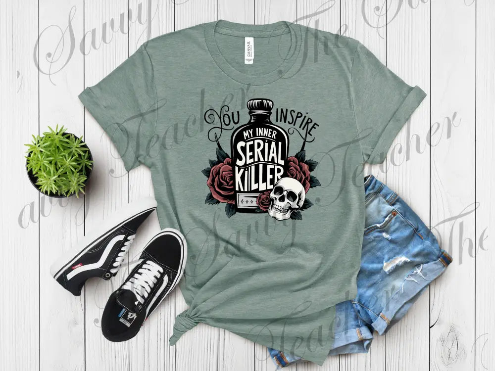 You Inspire my Inner Serial Killer - small - t-shirt