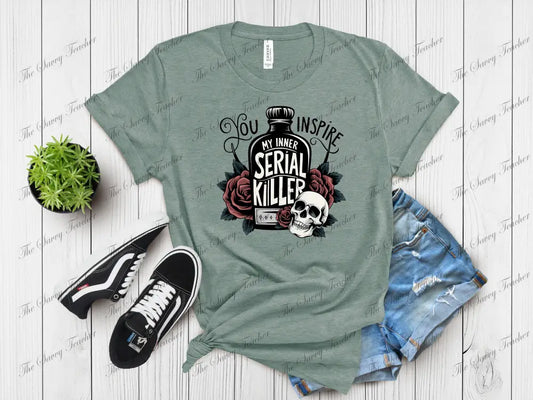 You Inspire my Inner Serial Killer - small - t-shirt